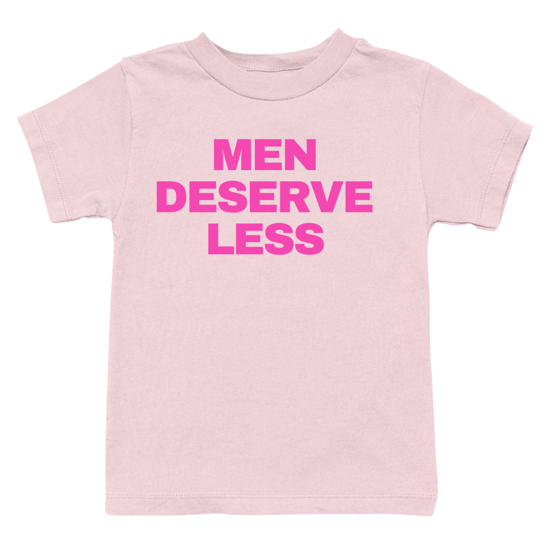 Men Deserve Less Tee